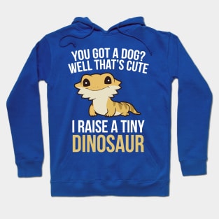 I Raise A Tiny Dinosaur 1 Hoodie